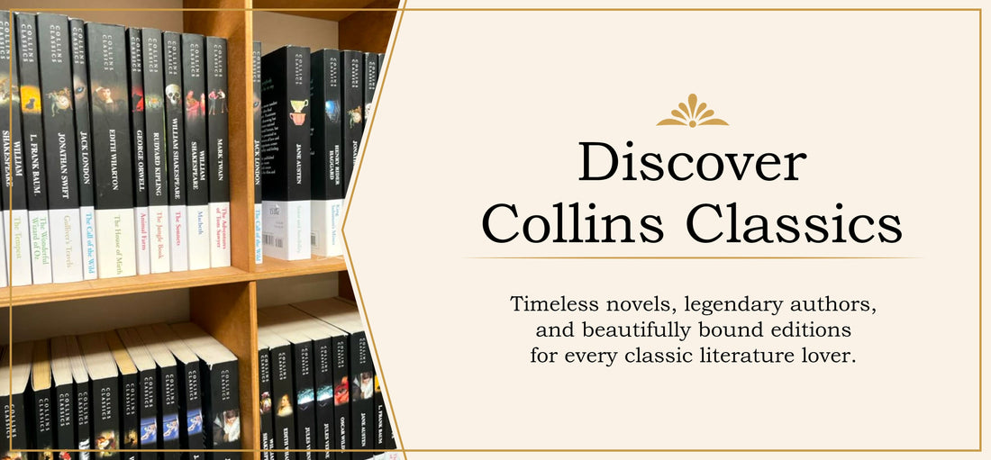 Collins Classics: A Collection of the World's Most Celebrated Authors Every Book Lover Should Own