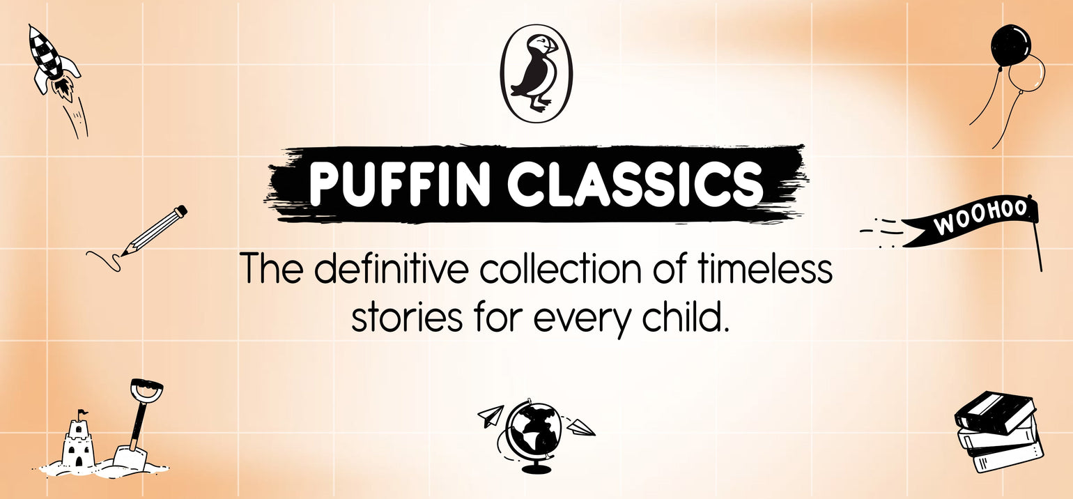 Bringing the World's Greatest Stories to Inspire Young Minds with Puffin Classics