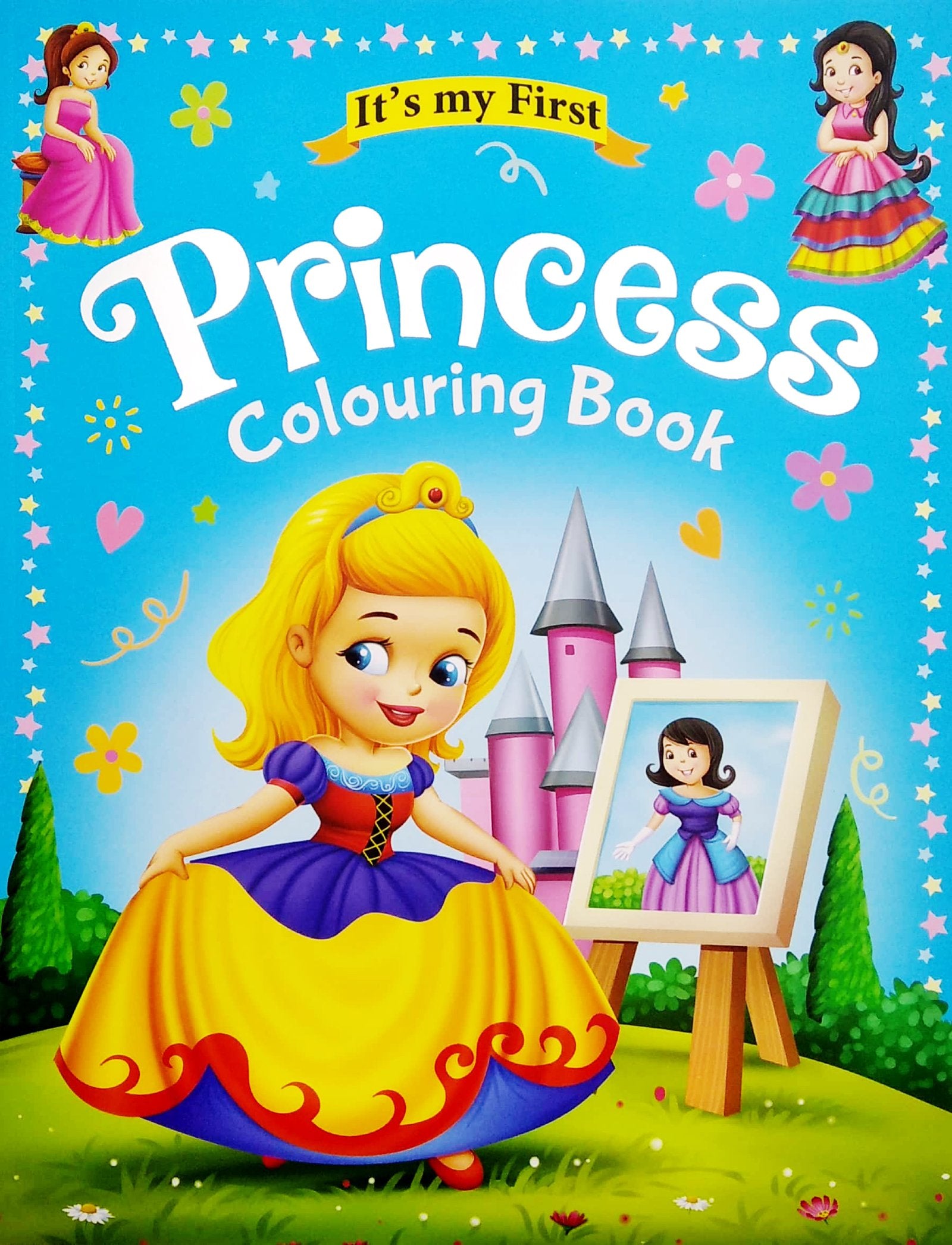 Paramount Princesses IT'S MY FIRST PRINCESS COLOURING BOOK - Paramount Books