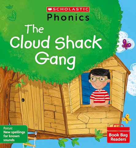 PHONICS BOOK BAG READERS: THE CLOUD SHACK GANG book cover