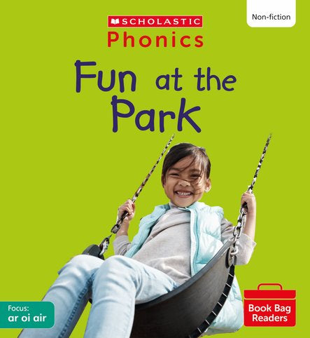 PHONICS BOOK BAG READERS NON-FICTION SET 06: FUN AT THE PARK book cover
