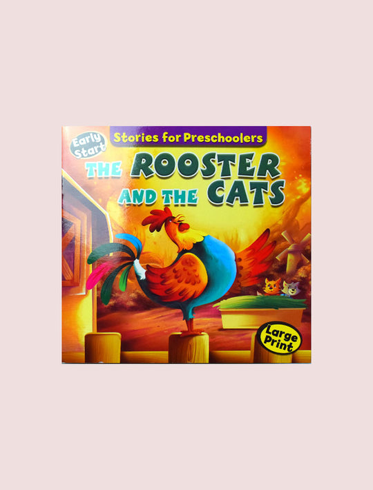 STORIES FOR PRESCHOOLERS: THE ROOSTER AND THE CATS