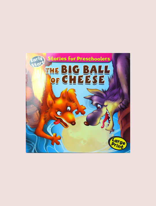 STORIES FOR PRESCHOOLERS: THE BIG BALL OF CHEESE