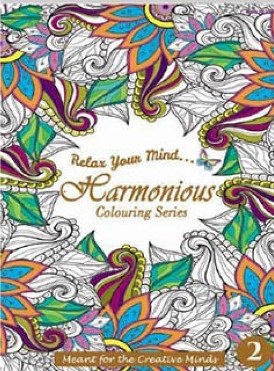 RELAX YOUR MIND: HARMONIOUS COLOURING SERIES BOOK-2 - Paramount Books   