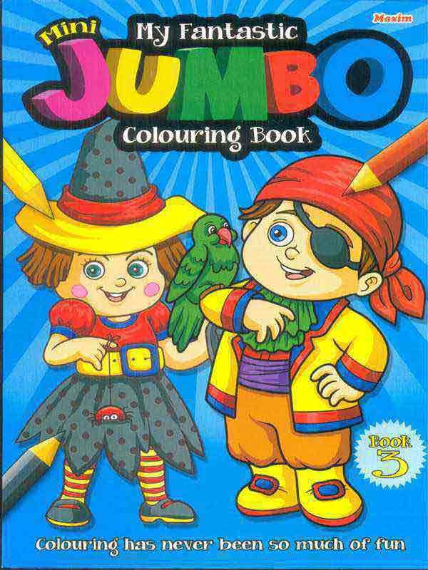 MY FANTASTIC MINI JUMBO: COLOURING BOOK-3 - Paramount Books   