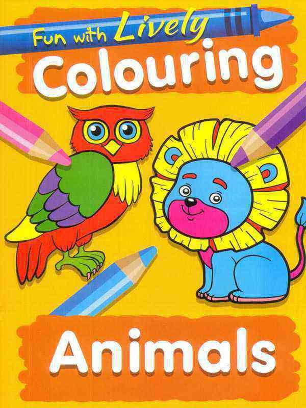 FUN WITH LIVELY COLOURING ANIMALS - Paramount Books   