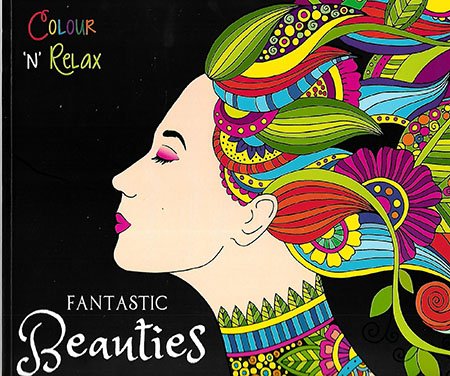 COLOUR 'N' RELAX: FANTASTIC BEAUTIES - Paramount Books   