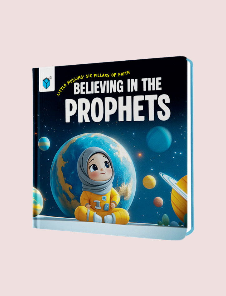 LITTLE MUSLIMS SIX PILLARS OF FAITH BELIEVING IN THE PROPHETS