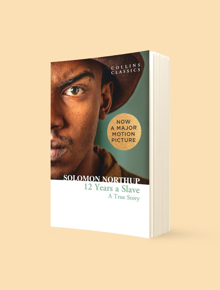 COLLINS CLASSICS: TWELVE YEARS A SLAVE : A TRUE STORY
