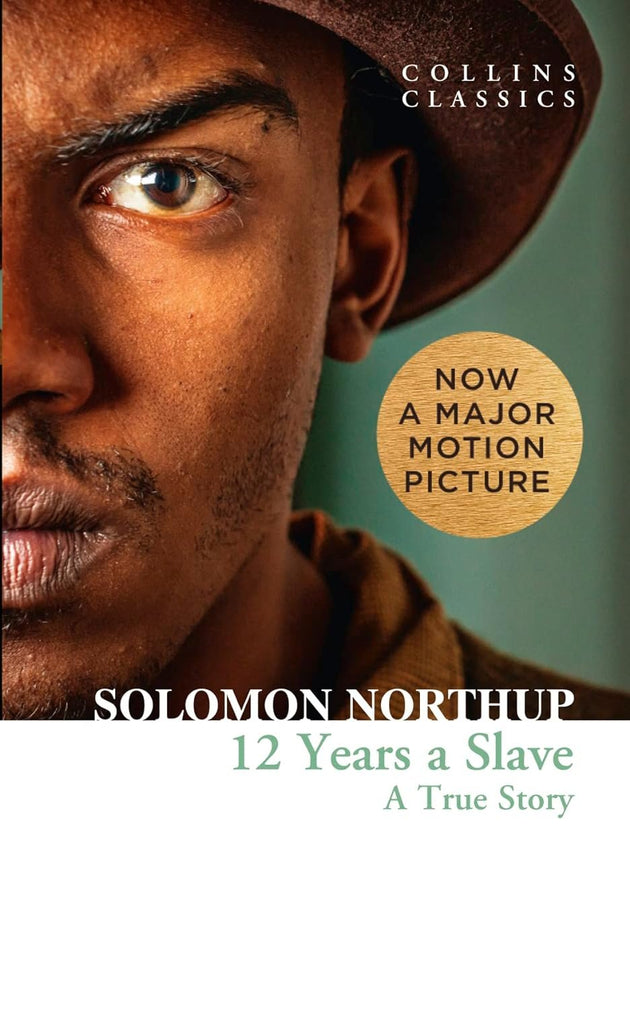 COLLINS CLASSICS: TWELVE YEARS A SLAVE : A TRUE STORY - Paramount Books   