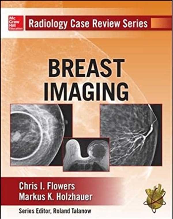 RADIOLOGY CASE BASED REVIEW SERIES: BREAST IMAGING