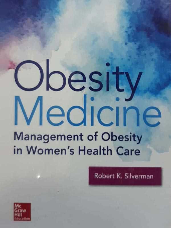 OBESITY MEDICINE: MANAGEMENT OF OBESITY IN WOMEN&#8217;S HEALTH CARE - Paramount Books   