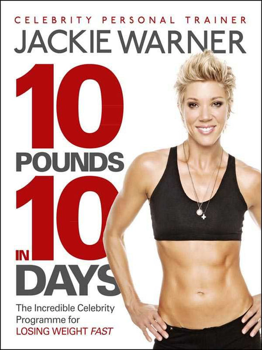 10 POUNDS IN 10 DAYS: THE INCREDIBLE CELEBRITY PROGRAMME FOR LOSING WEIGHT FAST - Paramount Books   