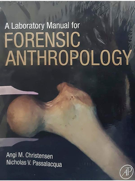 A LABORATORY MANUAL FOR FORENSIC ANTHROPOLOGY - Paramount Books   