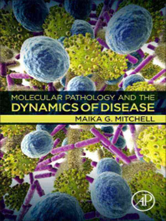 MOLECULAR PATHOLOGY AND THE DYNAMICS OF DISEASE - Paramount Books   