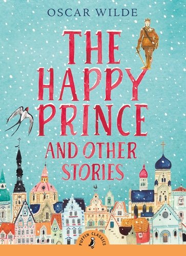 PUFFIN CLASSICS: THE HAPPY PRINCE AND OTHER STORIES - Paramount Books   