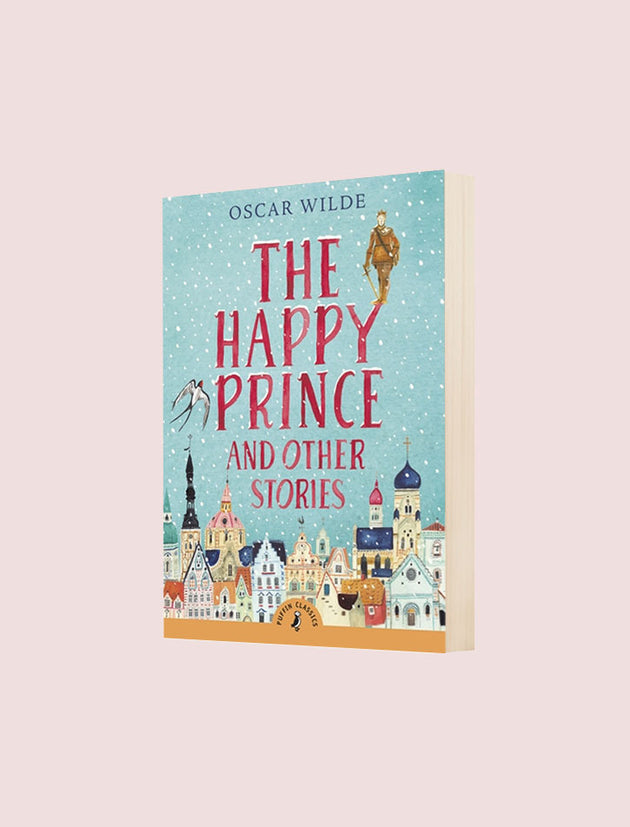 PUFFIN CLASSICS: THE HAPPY PRINCE AND OTHER STORIES