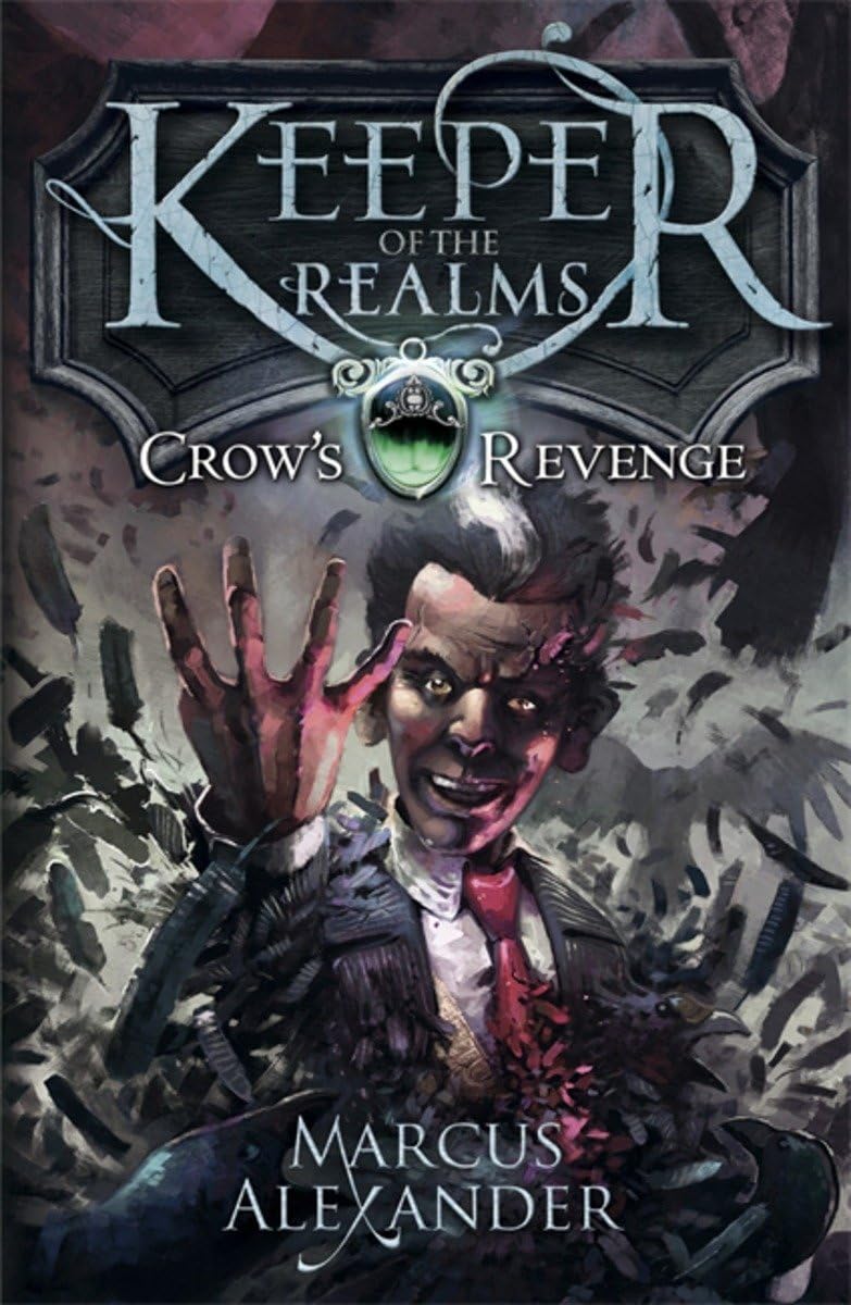 KEEPER OF THE REALMS CROW'S REVENGE BOOK-1