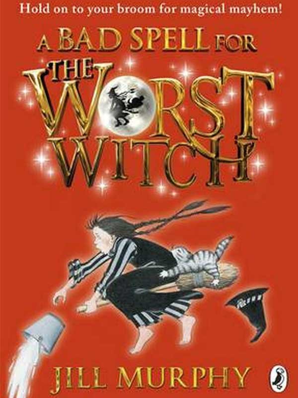 A BAD SPELL FOR THE WORST WITCH - Paramount Books   