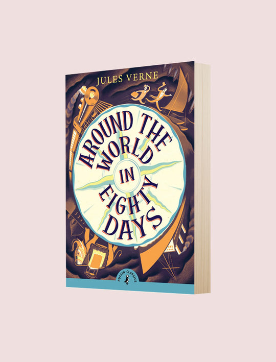 PUFFIN CLASSICS: AROUND THE WORLD IN EIGHTY DAYS