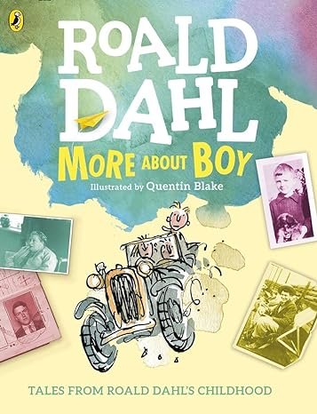 MORE ABOUT BOY: ROALD DAHL'S TALES FROM CHILDHOOD - Paramount Books   