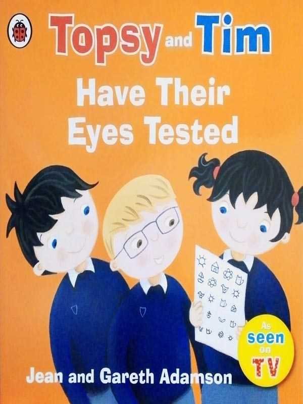 TOPSY AND TIM: HAVE THEIR EYES TESTED