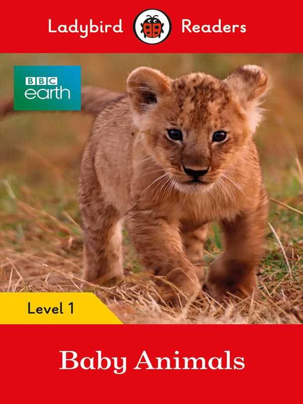 LADYBIRD READERS: LEVEL-1 BBC EARTH: BABY ANIMALS - Paramount Books   