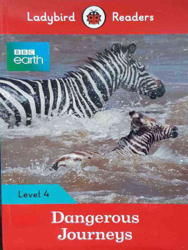 LADYBIRD READERS: LEVEL-4 BBC EARTH: DANGEROUS JOURNEYS - Paramount Books   