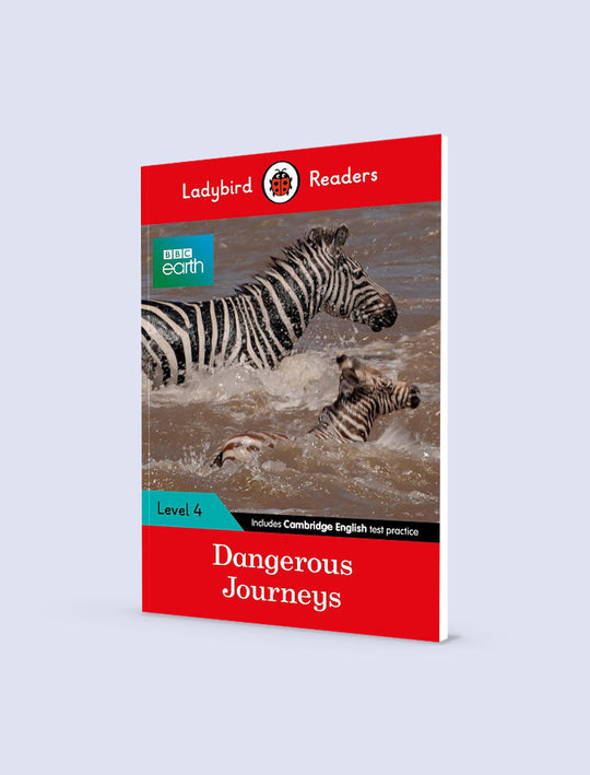 LADYBIRD READERS: LEVEL-4 BBC EARTH: DANGEROUS JOURNEYS
