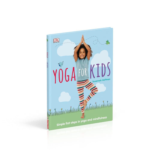 YOGA FOR KIDS: SIMPLE FIRST STEPS IN YOGA AND MINDFULNESS - Paramount Books   