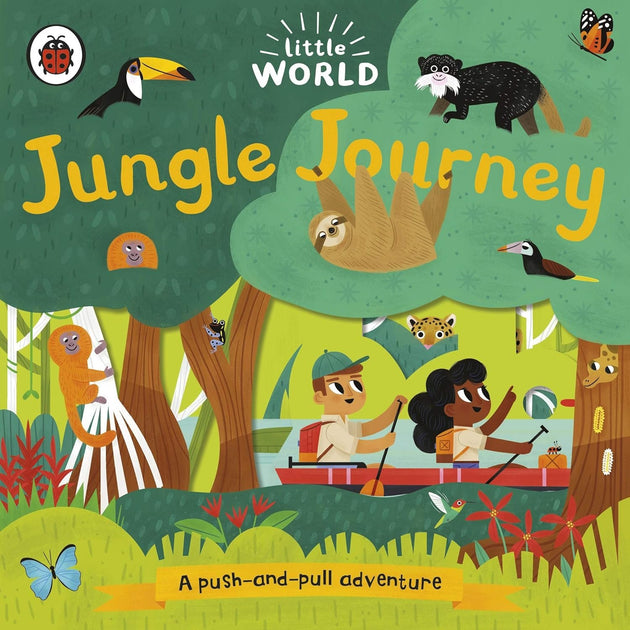 LITTLE WORLD: JUNGLE JOURNEY, A PUSH-AND-PULL ADVENTURE - Paramount Books   