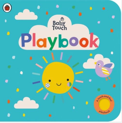 LADYBIRD BABY TOUCH: PLAYBOOK, A TOUCH-AND-FEEL PLAYBOOK - Paramount Books   