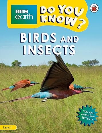 DO YOU KNOW? BBC EARTH LEVEL 1 BIRDS AND INSECTS - Paramount Books   