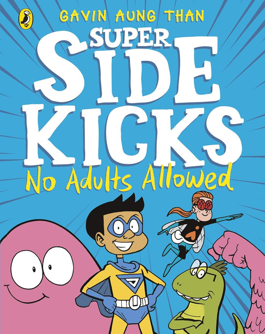 SUPER SIDEKICKS NO ADULTS ALLOWED