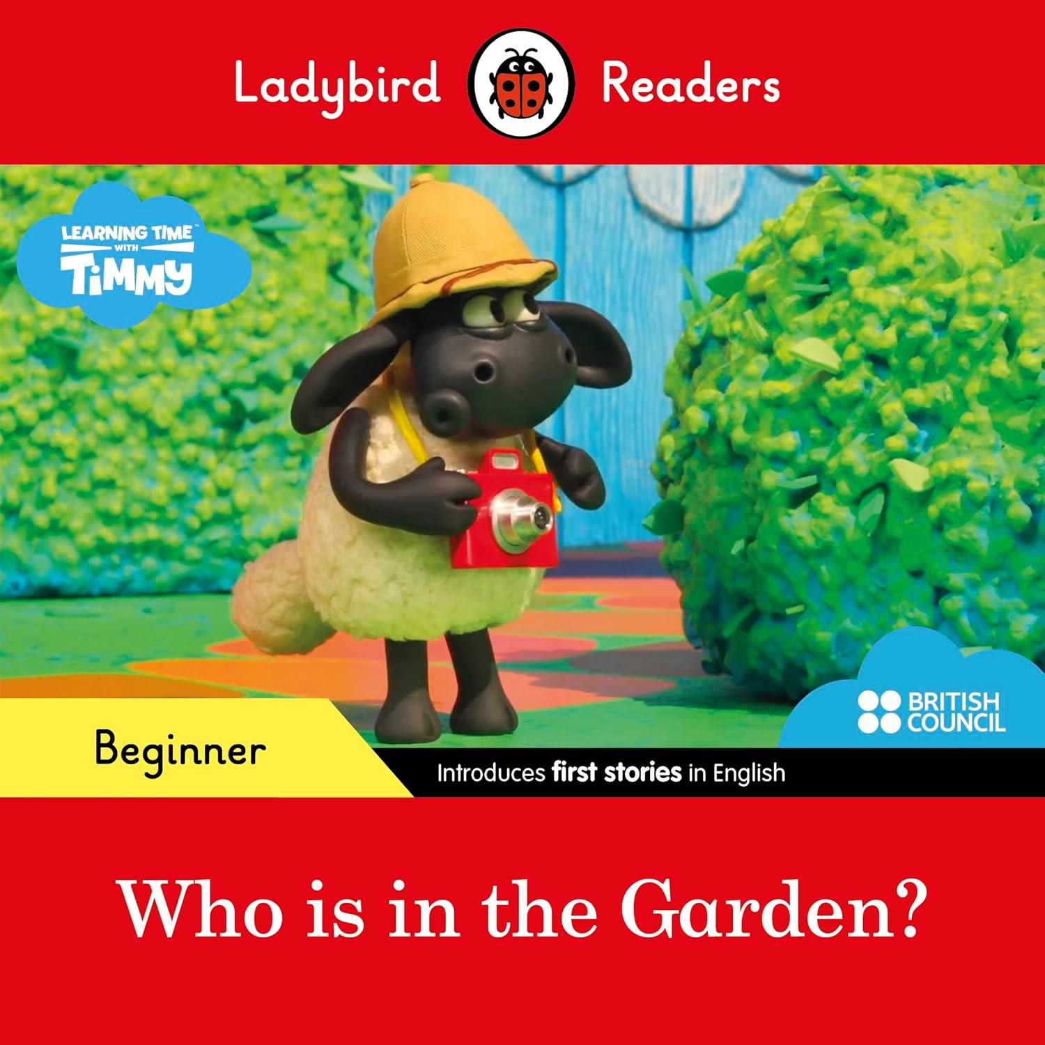 LADYBIRD READERS BEGINNER LEVEL: WHO IS IN THE GARDEN?