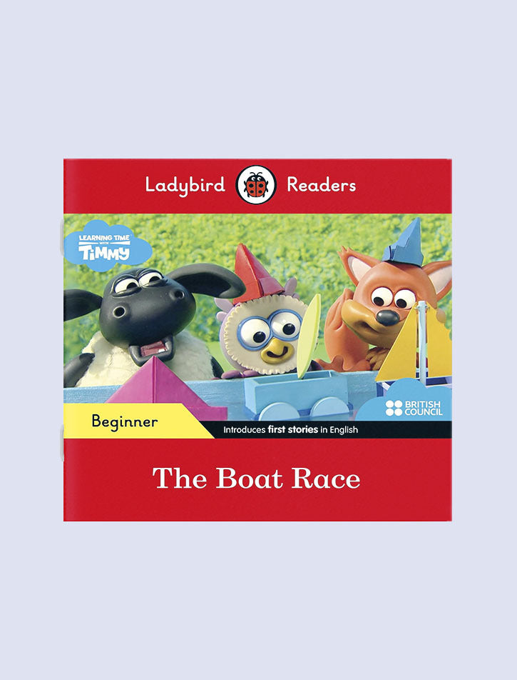 LADYBIRD READERS BEGINNER LEVEL: TIMMY TIME THE BOAT RACE