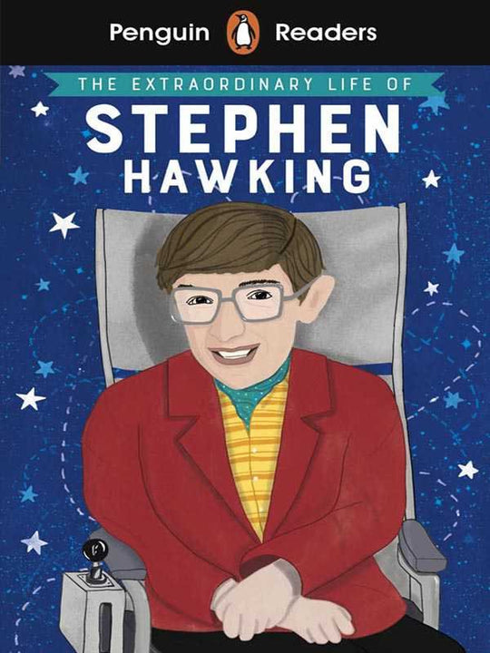 PENGUIN READERS LEVEL-3: THE EXTRAORDINARY LIFE OF STEPHEN HAWKING - Paramount Books   