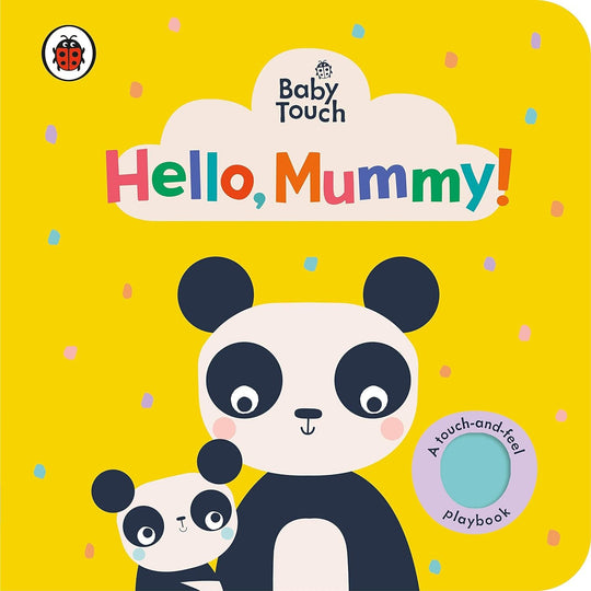 BABY TOUCH: HELLO, MUMMY!
