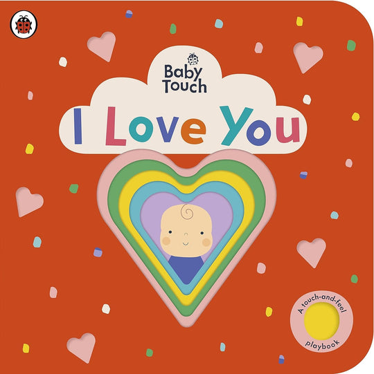 BABY TOUCH: I LOVE YOU 0ED - Paramount Books   