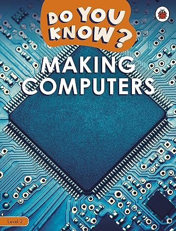 Do You Know? Level 2 - Making Computers - Paramount Books   