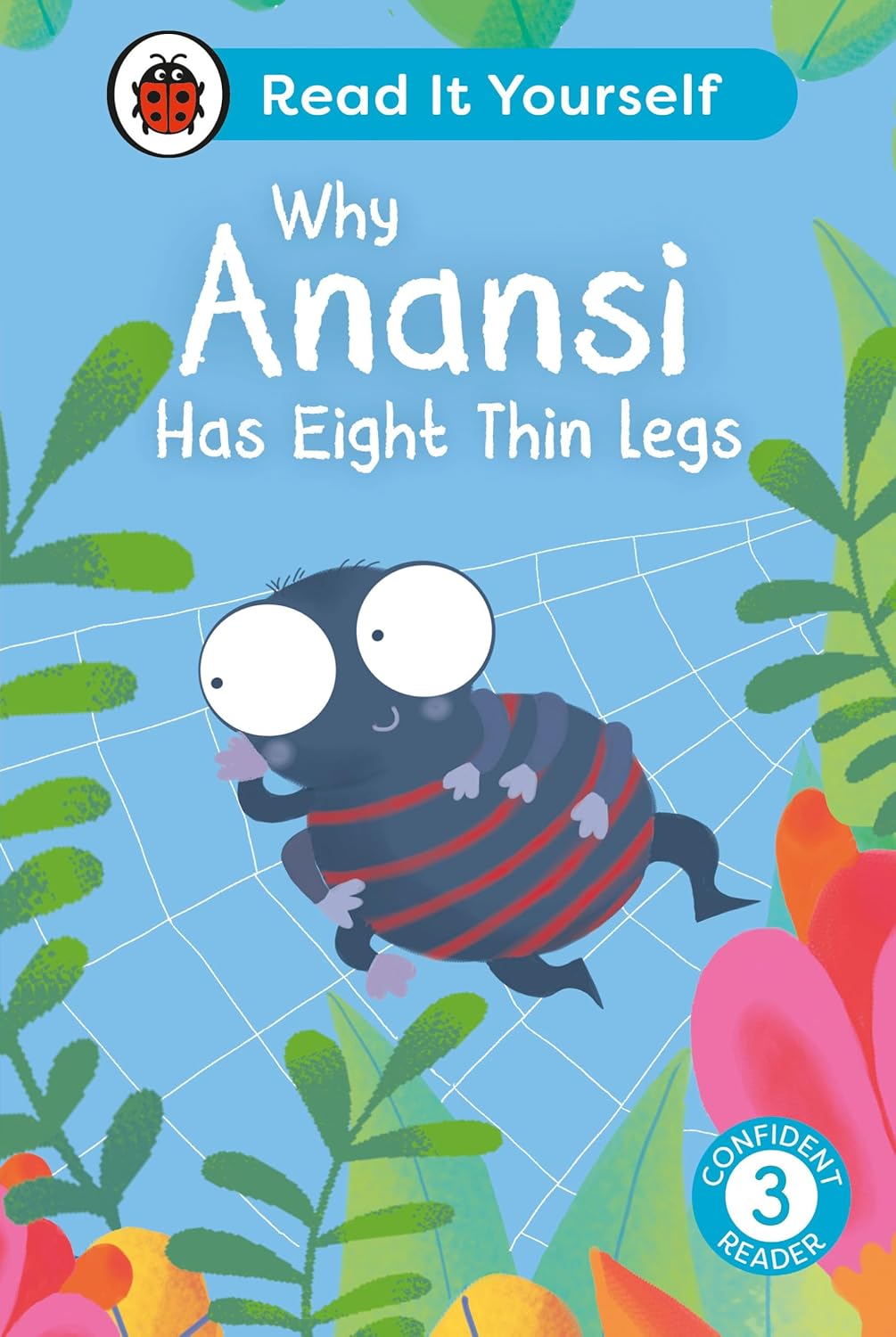 RIY: WHY ANANSI HAS EIGHT THIN LEGS LEVEL-3 CONFIDENT READER (LARGE)