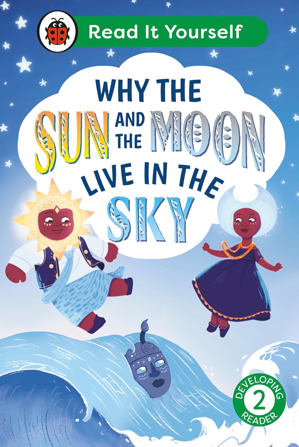RIY: WHY THE SUN AND MOON LIVE IN THE SKY LEVEL 2 DEVELOPING READER (LARGE)