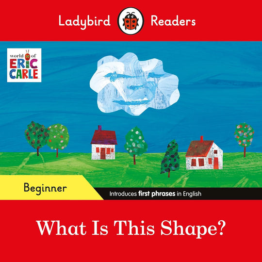LADYBIRD READERS BEGINNER LEVEL: WHAT IS THIS SHAPE? (ELT GRADED READER)