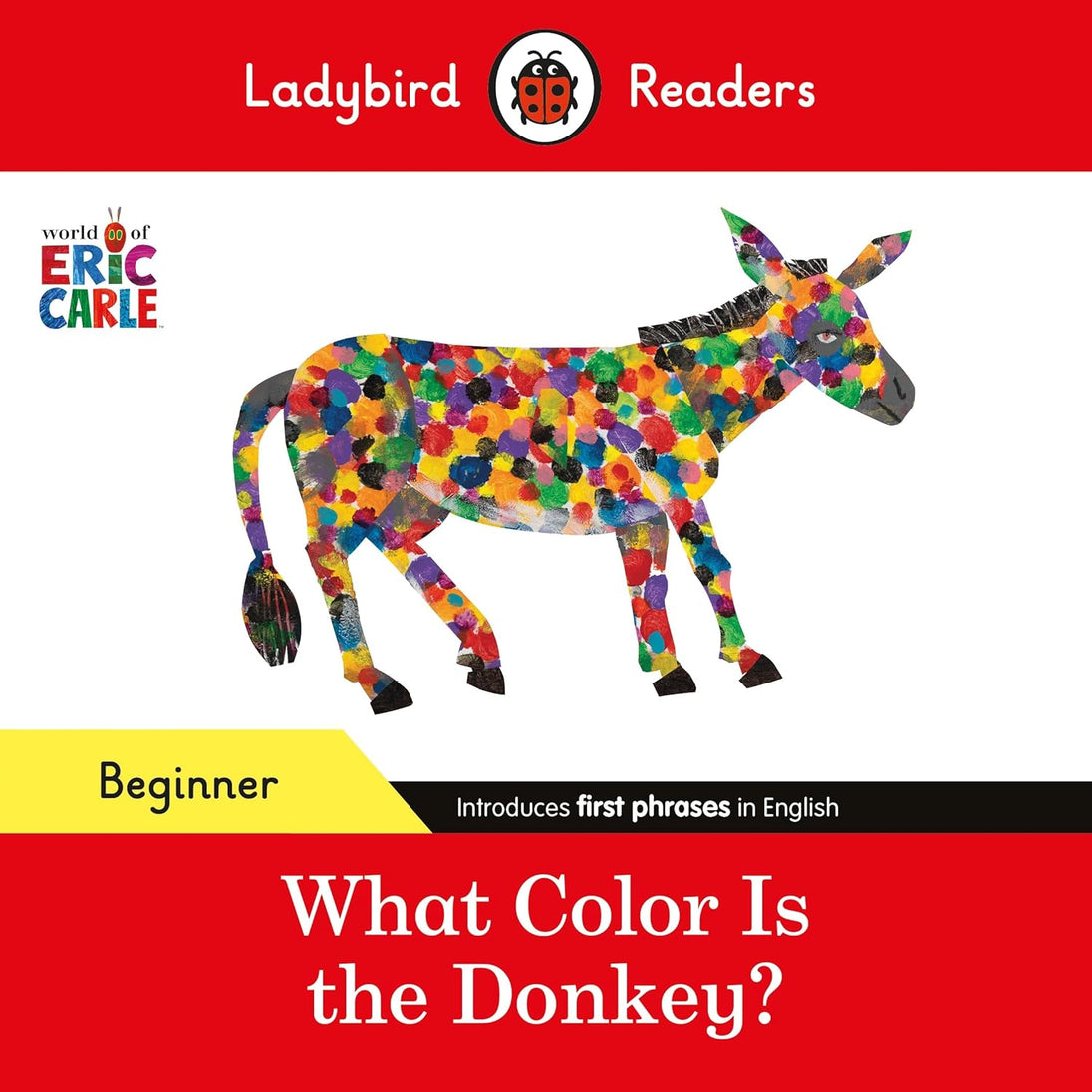 LADYBIRD READERS BEGINNER LEVEL: WHAT COLOR IS THE DONKEY? (ELT GRADED READER)