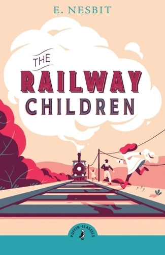 PUFFIN CLASSICS: THE RAILWAY CHILDREN