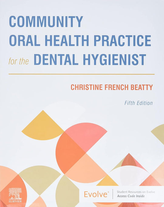 COMMUNITY ORAL HEALTH PRACTICE FOR THE DENTAL HYGIENIST - Paramount Books   