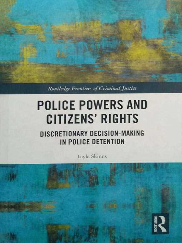 POLICE POWERS AND CITIZENS' RIGHTS: DISCRETIONARY DECISION-MAKING IN POLICE DETENTION - Paramount Books   