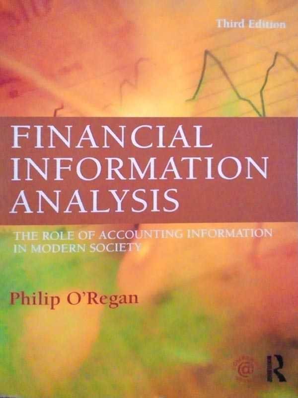 FINANCIAL INFORMATION ANALYSIS, THE ROLE OF ACCOUNTING INFORMATION IN MODERN SOCIETY, - Paramount Books   