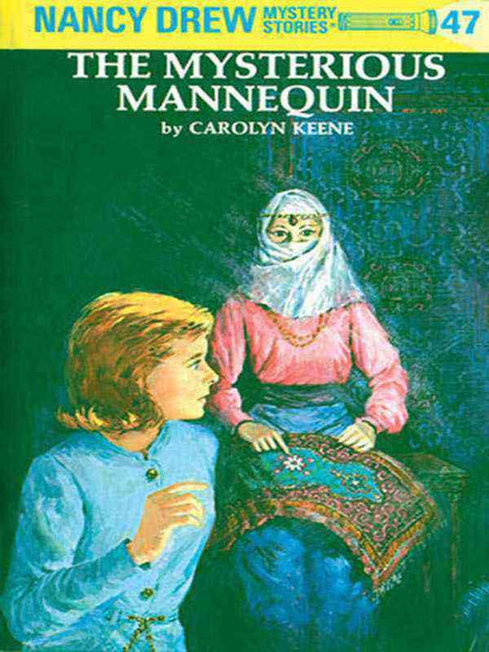 NANCY DREW MYSTERY STORIES 47: THE MYSTERIOUS MANNEQUIN - Paramount Books   