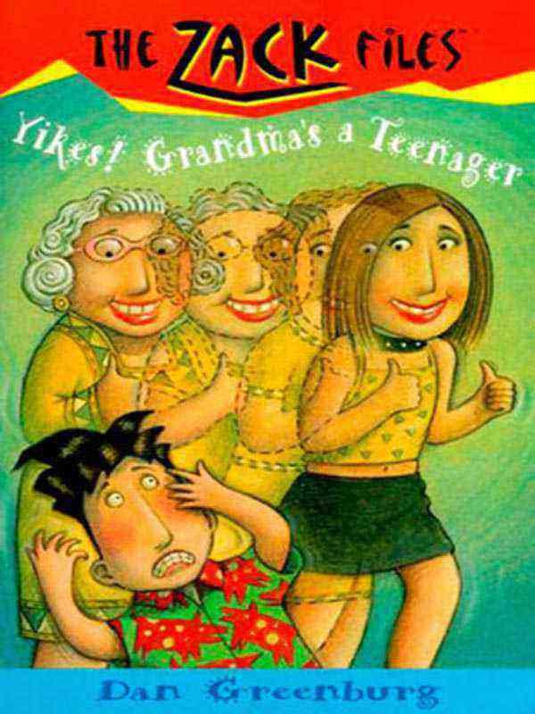 THE ZACK FILES 17: YIKES! GRANDMA'S TEENAGER - Paramount Books   